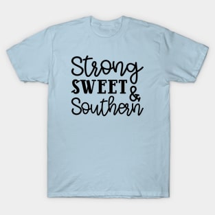 Strong Sweet & Southern T-Shirt